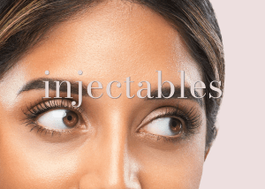 Injectables